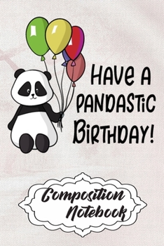 Composition Notebook: 110 Blank Lined Papers - 6x9 Personalized Customized Panda Composition Notebook Journal Gift For Panda Lovers
