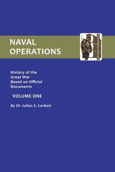 Paperback Official History of the War. Naval Operations - Volume I Book