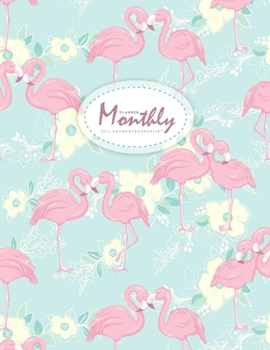 Monthly Bill Payment & Checklist: Expense Finance and Money Debt Tracker or Financial Bill Organizer (Planning Budgeting Record) Budget Expense Planner