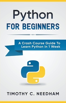 Paperback Python: For Beginners A Crash Course Guide To Learn Python in 1 Week Book