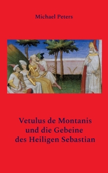 Paperback Vetulus de Montanis und die Gebeine des Heiligen Sebastian [German] Book