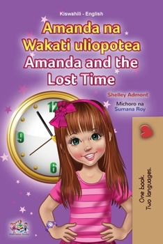 Amanda and the Lost Time (Swahili English Bilingual Book for Children) (Swahili English Bilingual Collection) (Swahili Edition)