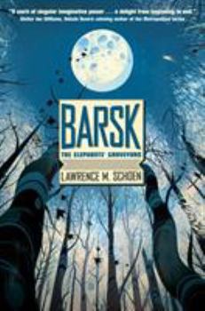 Hardcover Barsk: The Elephants' Graveyard Book