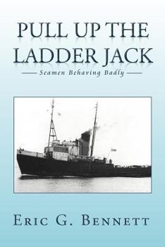 Paperback Pull Up the Ladder Jack: Seamen Behaving Badly Book