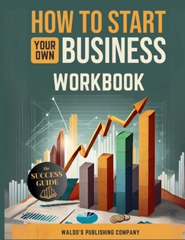 Paperback How To Start Your Own Business: Workbook Book