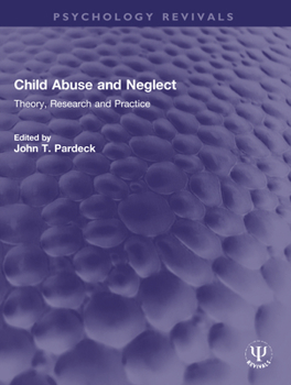 Paperback Child Abuse and Neglect: Theory, Research and Practice Book