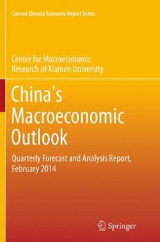 China S Macroeconomic Outlook: Quarterly Forecast and Analysis Report, February 2014