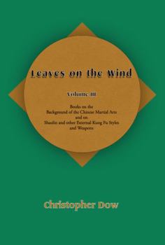 Paperback Leaves on the Wind Volume III: A Survey of Martial Arts Literature Book