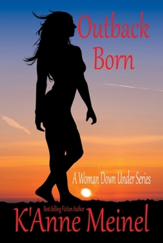 Outback Born - Book #1 of the A Woman Down Under