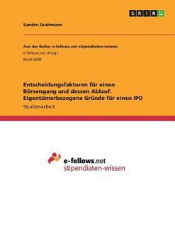 Paperback Entscheidungsfaktoren für einen Börsengang und dessen Ablauf. Eigentümerbezogene Gründe für einen IPO [German] Book
