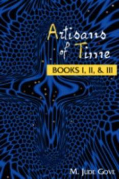 Paperback Artisans of Time: Books I, II, & III Book