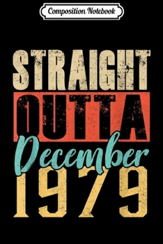 Composition Notebook: Legend Born DECEMBER 1979 40th Awesome Birthday Gift  Journal/Notebook Blank Lined Ruled 6x9 100 Pages