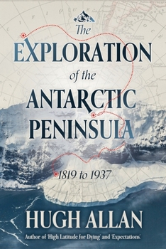 Paperback The Exploration of the Antarctic Peninsula Book