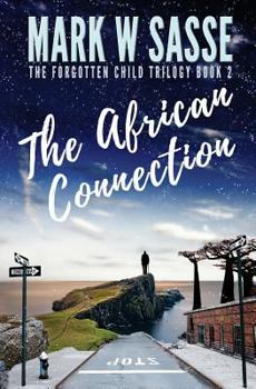 The African Connection - Book #2 of the Forgotten Child Trilogy