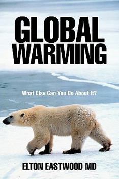 Paperback Global Warming: What Else Can You Do about It? Book