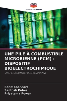 Paperback Une Pile À Combustible Microbienne (Pcm): Dispositif Bioélectrochimique [French] Book