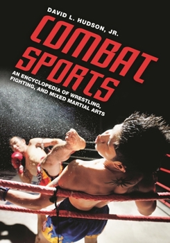 Hardcover Combat Sports: An Encyclopedia of Wrestling, Fighting, and Mixed Martial Arts Book