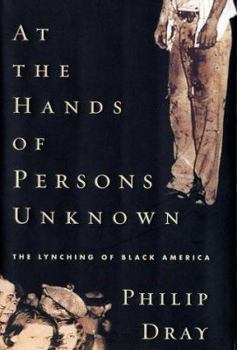 Hardcover At the Hands of Persons Unknown: The Lynching of Black America Book