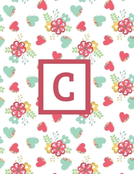 C: Letter Cute Flowers Monogrammed 2020 Weekly Planner For Women Females Girls - January 2020 - December 2020 (8.5"x11")
