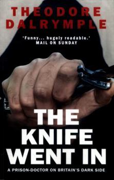 Paperback The Knife Went In: A Prison-Doctor on Britain's Dark Side Book