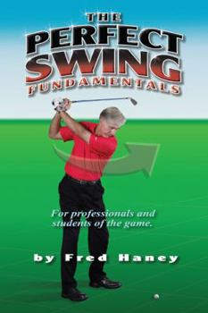 Paperback The Perfect Swing Fundamentals Book