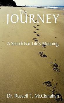 Paperback The Journey: A Search for Life's Meaning Book