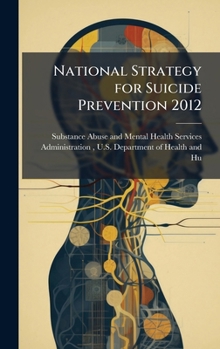 Hardcover National Strategy for Suicide Prevention 2012 Book