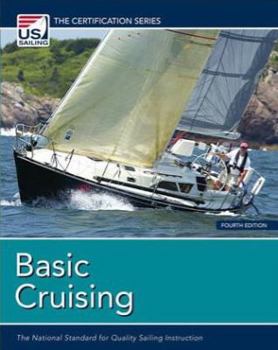 Paperback Basic Cruising: The National Standard for Quality Sailing Instruction Book