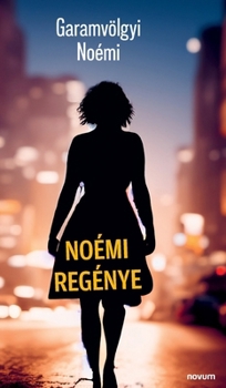 Hardcover Noémi regénye [Hungarian] Book