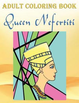 Adult Coloring Book: Queen Nefertiti