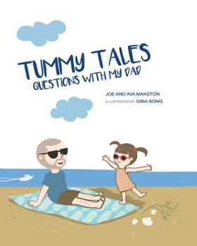 Paperback Tummy Tales: Questions With My Dad Book