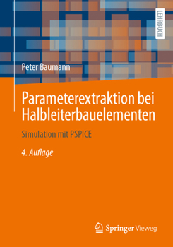 Paperback Parameterextraktion Bei Halbleiterbauelementen: Simulation Mit PSPICE [German] Book