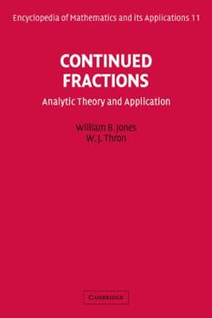 Continued Fractions: Analytic Theory And Applications - Book #11 of the Encyclopedia of Mathematics and its Applications