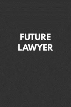 Future Lawyer : Notebook with Study Cues, Notes and Summary Columns for Systematic Organizing of Classroom and Exam Review Notes