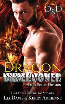 Dragon Undercover - Book #1 of the Dark Scales Division