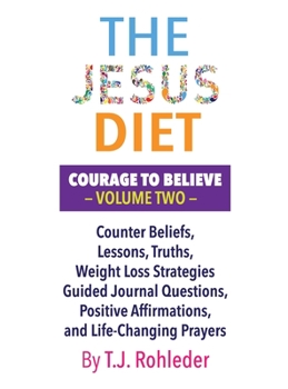 Hardcover The Jesus Diet: Courage to Believe, Volume Two Book