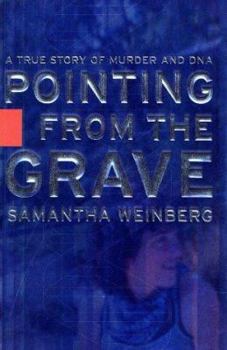 Hardcover Pointing from the Grave: A True Story of Murder and DNA Book