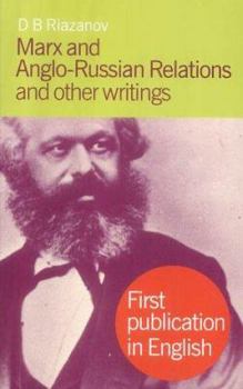 Marx and Anglo-Russian Relations and Other Writings