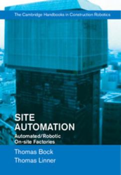 Hardcover Site Automation: Automated/Robotic On-Site Factories Book