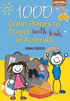 Paperback 1000 Great Places to Travel with Kids in Australia Book