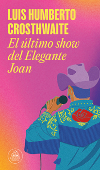 Paperback El Último Show del Elegante Joan / Elegant Joan's Final Show [Spanish] Book