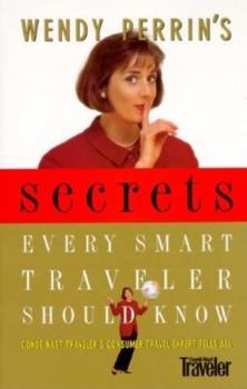 Paperback Wendy Perrin's Secrets Every Smart Traveler Should Know, 1st Edition Book