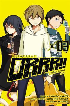 Durarara!! Yellow Flag Orchestra 3 - Book #3 of the Durarara!! Yellow Flag Orchesta Arc