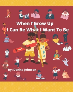 Paperback I Can Be What I Want To Be When I Grow Up Book