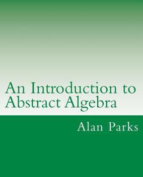 Paperback An Introduction to Abstract Algebra Book