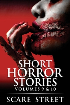 Paperback Short Horror Stories Volumes 9 & 10: Scary Ghosts, Monsters, Demons, and Hauntings Book