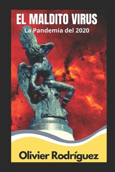 Paperback El Maldito Virus - La Pandemia del 2020 [Spanish] Book