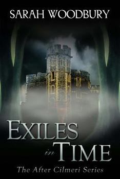 Exiles In Time - Book #5 of the After Cilmeri