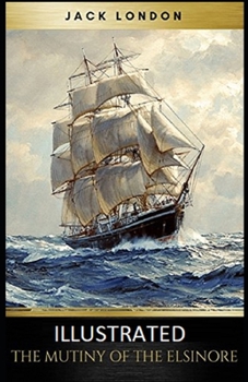 The Mutiny of the Elsinore Illustrated