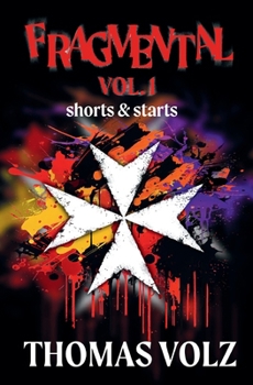 FragMental Vol. 1 : Shorts & Starts